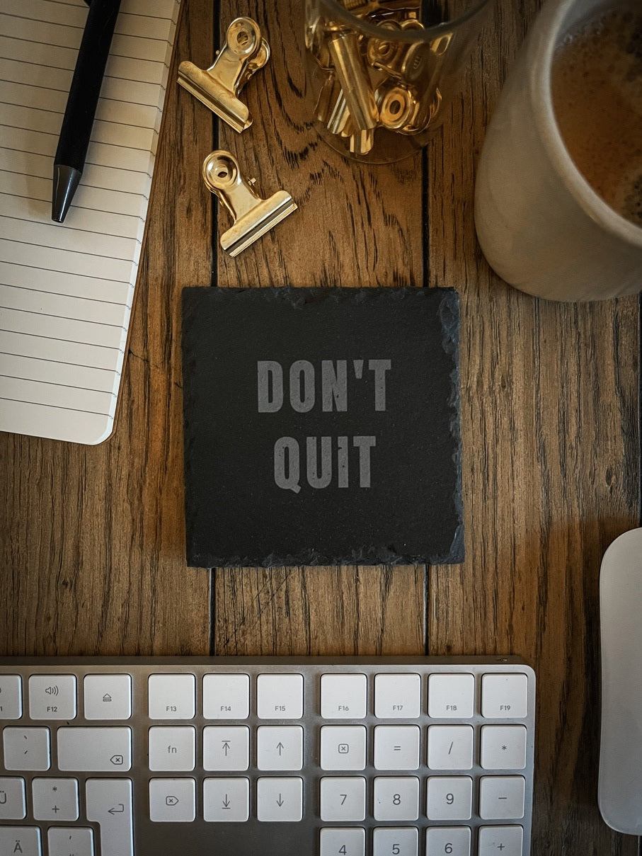Work & Hustle Motivation Untersetzer aus Schiefer DON'T QUIT