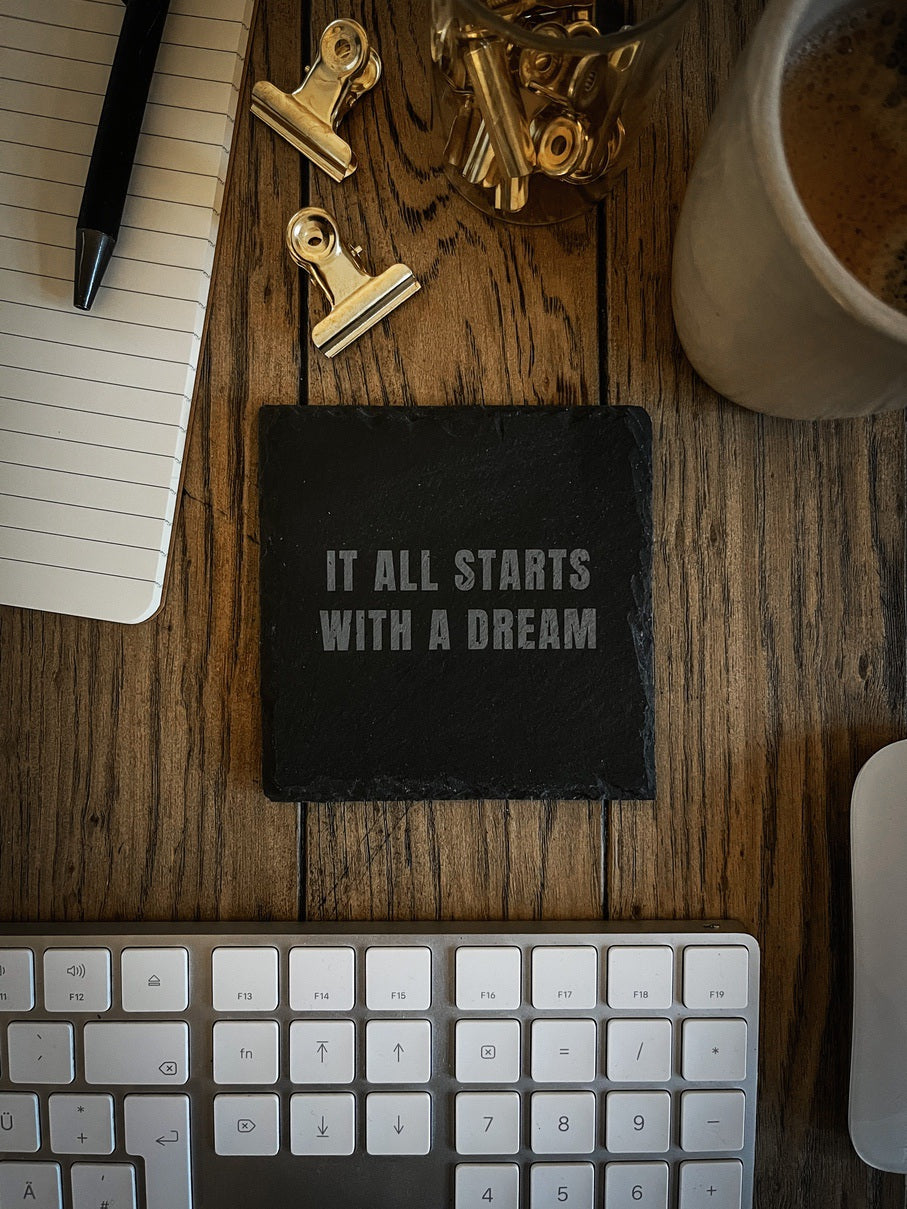Work & Hustle Motivation Untersetzer aus Schiefer IT ALL STARTS WITH A DREAM